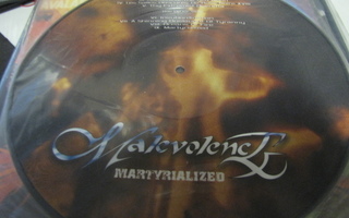 MALEVOLENCE - MARTYRIALIZED LP KUVALEVY UUSI+