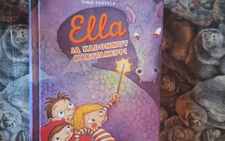 Timo Parvela: Ella ja Kadonnut karttakeppi 1p