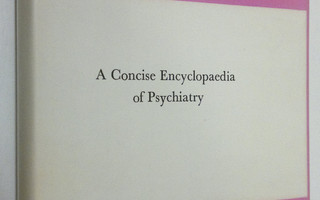 Denis (ed.) Leigh : A Concise Enzyzlopaedia of Psychiatry