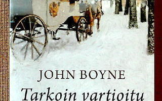 John Boyne: Tarkoin vartioitu / Poika raidallisessa