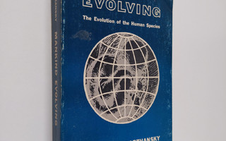 Theodosius Dobzhansky : Mankind evolving : the evolution ...