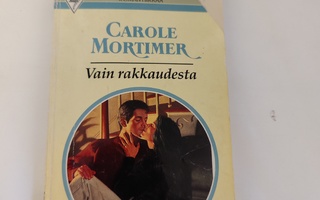 Carole Mortimer; Vain rakkaudesta (Romantiikka)