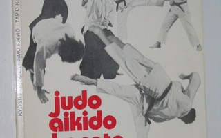 Judo - Aikido - Karate (urheiluopas, WSOY 1977) hyvä