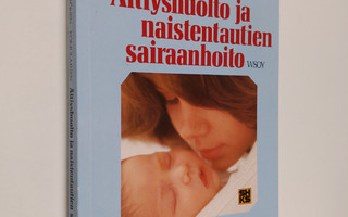 Kaarina Eskola : Äitiyshuolto ja naistentautien sairaanhoito