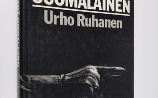 Urho Ruhanen : Syytettynä suomalainen : Lilja ja Urho Ruh...