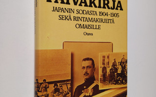 Carl Gustaf Emil Mannerheim : Päiväkirja Japanin sodasta ...