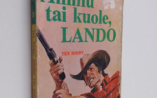 Tex Kirby : Ammu tai kuole, Lando