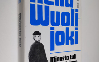 Hella Wuolijoki : Minusta tuli suomalainen
