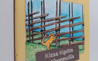 Jukka Saarinen : Kissa Kipitin kotikonnuilla (ERINOMAINEN)