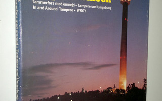 Tampere ympäristöineen - 100 matkailukohdetta - turistmål...