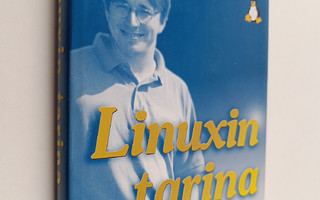 Tuula Nikkanen : Linuxin tarina : Linus Torvalds - mies m...