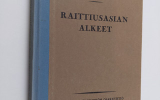 Matti Helenius-Seppälä : Raittiusasian alkeet
