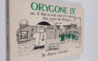 James Cloutier : Orygone IV; If This Is July and It's Rai...