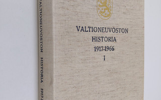 Heikki Hosia : Valtioneuvoston historia 1917-1966 : 1 osa