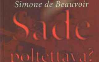 Simone de Beauvoir - Onko Sade poltettava? ja muita esseitä