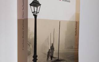 Carlos Ruiz Zafon : Der Schatten des Windes : Roman