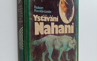 Robert Franklin Leslie : Ystäväni Nahani