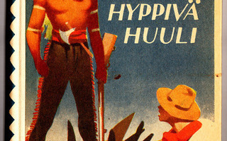 SIMO PENTTILÄ: Hyppivä Huuli (1.p 1935 PSK 58, signeeraus)