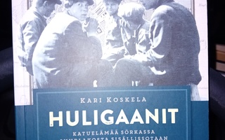 Koskela  : Huligaanit ( SIS POSTIKULU  )