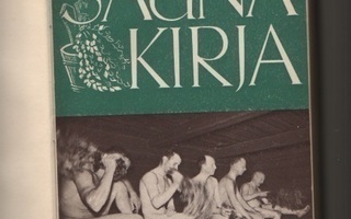 [Viherjuuri]: Saunakirja, Otava 1940, sid., omiste !, K3+