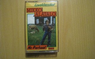 Mikko Alatalo-Ne Parhaat osa2 (c-kasetti)
