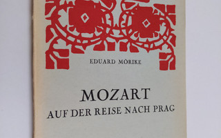 Eduard Mörike : Mozart auf der Reise nach Prag