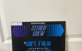 Stereo Crew – She's A Skag 12"