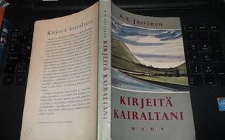 A. E. Järvinen : Kirjeitä kairaltani ( 1 p.  1957 ) sis.pk:t