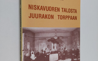 Jukka Ammondt : Niskavuoren talosta Juurakon torppaan : H...