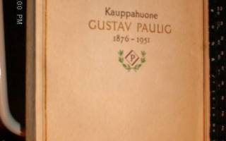 Hoving: Kauppahuone GUSTAV PAULIG 1876-1951 ( 1 p. 1952 )