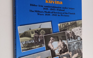 Suomen sotien 1939-1945 lääkintähuolto kuvina - Bilder fr...