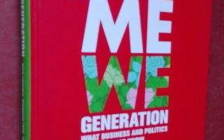 The MeWe generation. What business & politics must know
