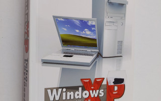 Matti Kiianmies : Windows XP tehokäytössä