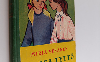 Mirja Vesanen : Urhea tyttö : tyttöromaani