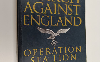 Robert Forczyk : We march against England : operation Sea...