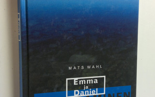 Mats Wahl : Emma ja Daniel Kohtaaminen