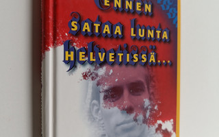 David Åleskjär : Ennen sataa lunta helvetissä : David Åle...
