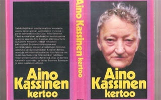 Kassinen, Aino: Aino Kassinen kertoo, Otava 1972, skp, K3