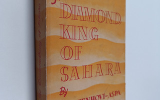 Sigurd Wettenhovi-Aspa : The Diamondking of Sahara