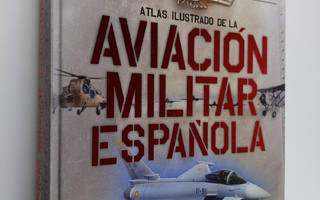 Rafael Angel Permuy Lopez ym. : Atlas Ilustrado de la Avi...
