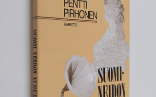 Pentti Pirhonen : Suomi-neidon nurkkatanssit : dokumentti...