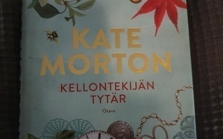 Kate Morton : Kellontekijän tytär