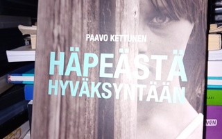 Paavo Kettunen : Häpeästä hyväksyntään ( SIS POSTIKULU