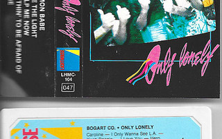 Bogart Co. - Only Lonely – C-kasetti 1986