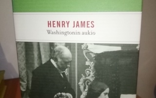 HENRY JAMES :  WASHINGTONIN AUKIO