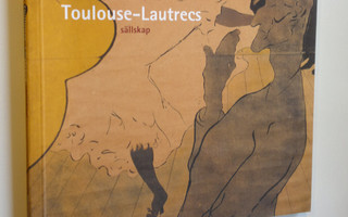 Timo (redaktör) Huusko : Konstnärsliv i Toulouse-Lautrecs...
