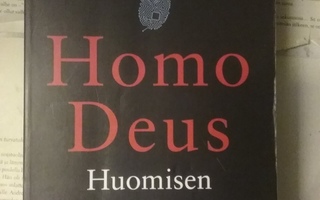 Yuval Noah Harari - Homo deus: huomisen lyhyt historia