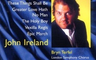 John Ireland - Orchestral & Choral Works - Bryn Terfel - CD