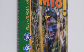 Huomio! Reserviläisen käsikirja 2002 : Suomen sotilaan er...