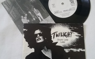 7" TWILIGHT Drink Lady / Later